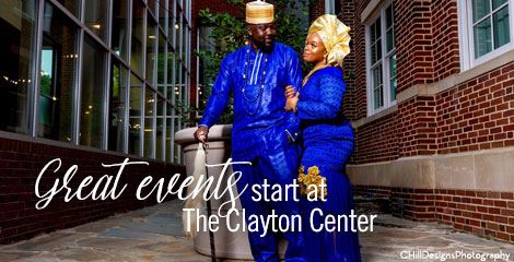Great events start at The Clayton Center